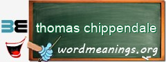 WordMeaning blackboard for thomas chippendale